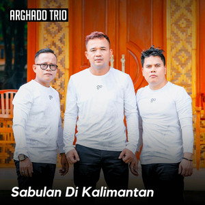 Arghado Trio - Sabulan Di Kalimantan