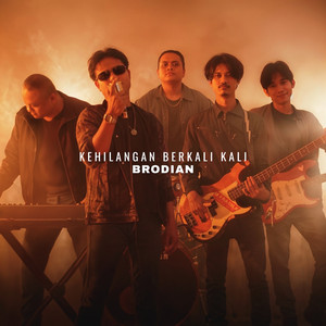 BRODIAN - Kehilangan Berkali Kali