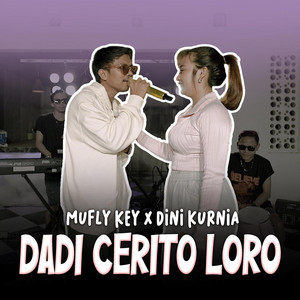 Mufly Key, Dini Kurnia - Dadi Cerito Loro