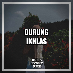 Rully Fvnky rmx - Durung Ikhlas