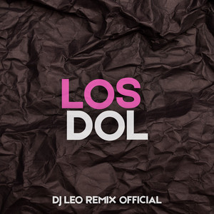 DJ LEO REMIX OFFICIAL - Los Dol - Remix