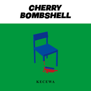 Cherry Bombshell - Kecewa