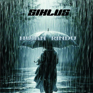 Siklus - Hujan Rindu