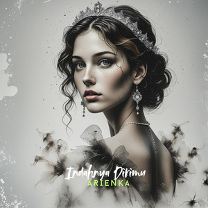 ARIENKA - Indahnya Dirimu