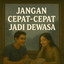 The Last Light - Jangan Cepat-Cepat Jadi Dewasa