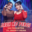 LIA PARAMITHA, Shanty Salsa - Jauh Ko Pergi