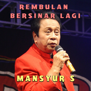 Mansyur S - Rembulan Bersinar Lagi