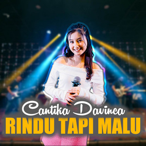 Cantika Davinca - Rindu Tapi Malu