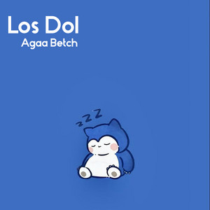 Agaa Betch - Los Dol
