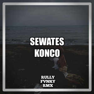 Rully Fvnky rmx - Sewates Konco