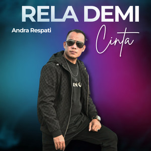 Andra Respati - RELA DEMI CINTA
