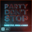 Darren Styles, Dougal, Gammer - Party Don't Stop