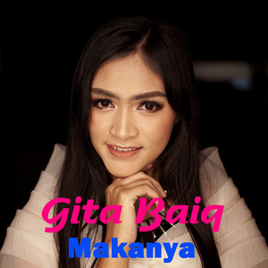 Gita Baiq - Makanya