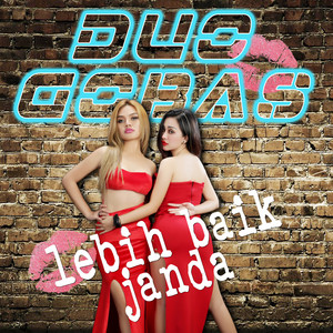 Duo Gobas - Lebih Baik Janda