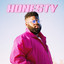 Pink Sweat$ - Honesty
