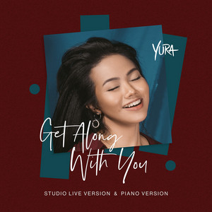 Yura Yunita - Get Along with You - Piano Version