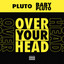 Future, Lil Uzi Vert - Over Your Head