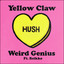 Yellow Claw, Weird Genius, Reikko - Hush