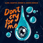 Alok, Martin Jensen, Jason Derulo - Don't Cry For Me (with Jason Derulo)
