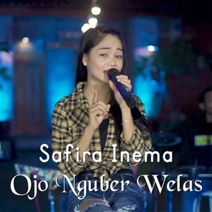 Safira Inema - Ojo Nguber Welase