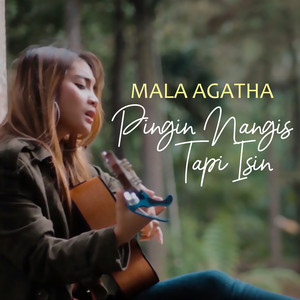 Mala Agatha - Pingin Nangis Tapi Isin