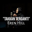 Eren Hill - Takkan Terganti