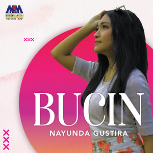 Nayunda Gustira - Bucin