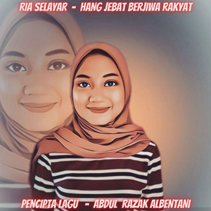 Ria Selayar - Hang Jebat Berjiwa Rakyat