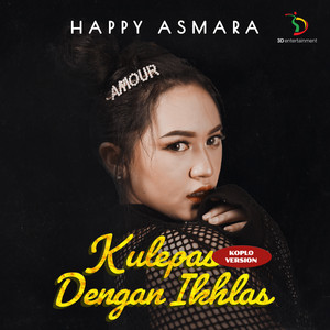 Happy Asmara - Kulepas Dengan Ikhlas - Koplo Version