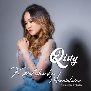 Qisty - Kesalahanku Mencintaimu
