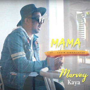 Marvey Kaya - Mama