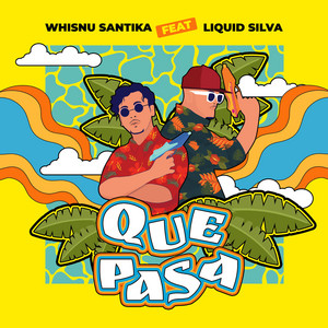 Whisnu Santika, Liquid Silva - Que Pasa