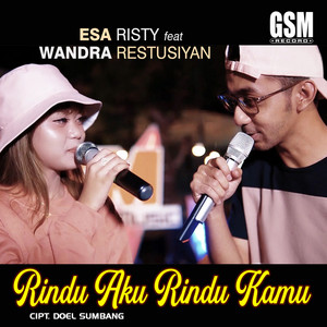 Esa Risty, Wandra Restusiyan - Rindu Aku Rindu Kamu