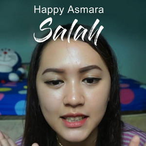 Happy Asmara - Salah