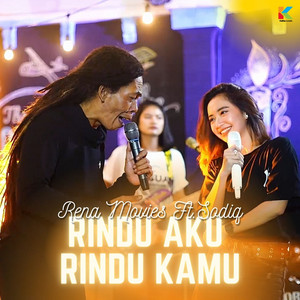 Rena Movies, Sodiq - Rindu Aku Rindu Kamu