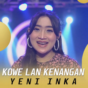 Yeni Inka - Kowe Lan Kenangan