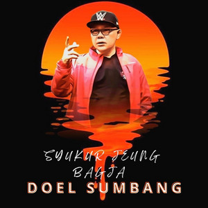 Doel Sumbang - Syukur Jeung Bagja