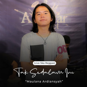 Maulana Ardiansyah - Tak Sedalam Ini - Live Ska Reggae