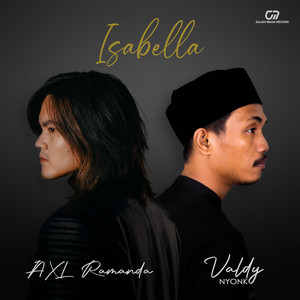 Valdy Nyonk, Axl Ramanda - Isabella