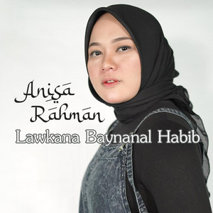 Anisa Rahman - Lawkana Baynanal Habib