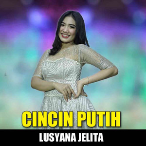 Lusyana Jelita - Cincin Putih