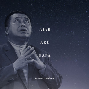 Pdt. Dr. Erastus Sabdono - Bapa Kami Yang Di Surga