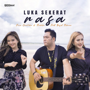 Fira Cantika & Nabila, Bajol Ndanu - Luka Sekerat Rasa