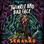 Twinkle And Bad Face - Serakah