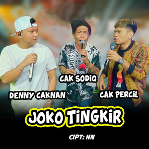 Denny Caknan, Cak Percil, Cak Sodiq - Joko Tingkir