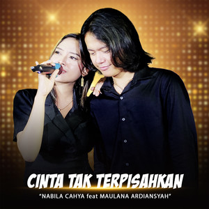 Nabila Cahya, Maulana Ardiansyah - Cinta Tak Terpisahkan - Live Version