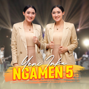 Yeni Inka - Ngamen 5