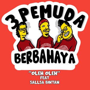 3 Pemuda Berbahaya, Sallsa Bintan - Oleh Oleh