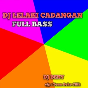 Dj BENY - DJ LELAKI CADANGAN FULL BASS