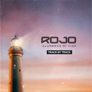 Rojo - Nada Detiene A Tu Amor (Comentario Track By Track)